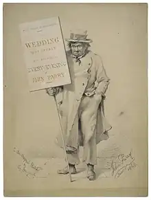 Sketch of a rather dishevelled man holding a placard labelled "Royal Gallery of Illustration - The Wedding Breakfast at Mrs. Roseleaf's - Every Evening - By John Parry"